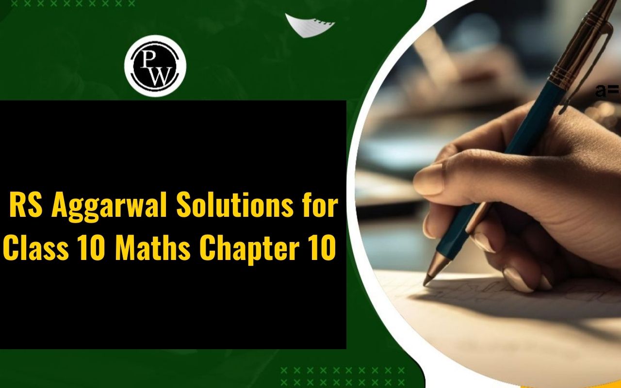 RS Aggarwal Solutions for Class 10 Maths Chapter 10