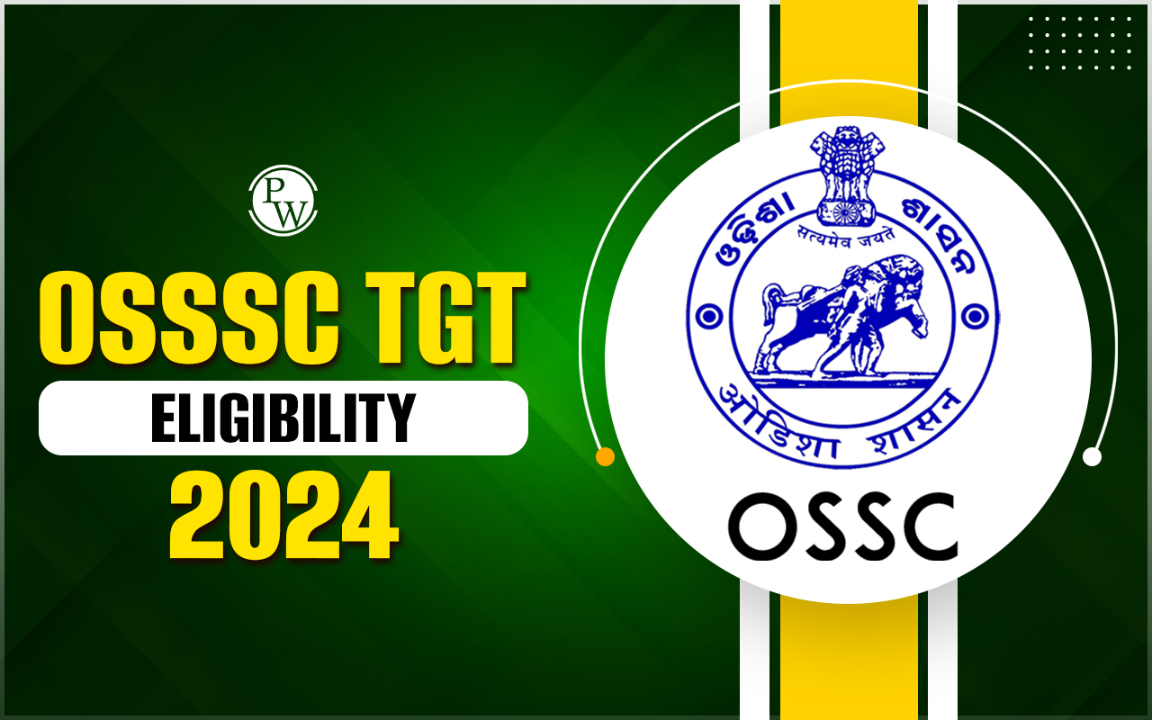OSSSC TGT Eligibility 2024