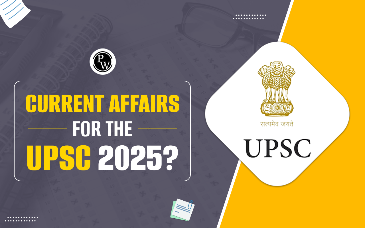 Mastering UPSC Current Affairs 2025 with PW OnlyIAS