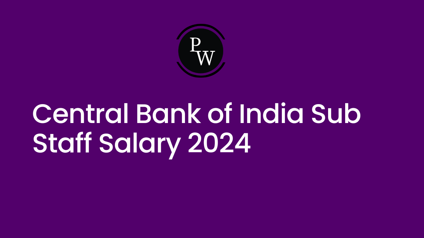 Central Bank Of India Sub Staff Salary