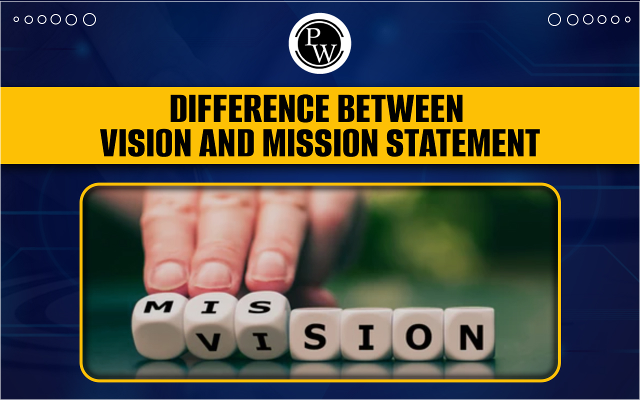 Difference Between Vision And Mission Statement