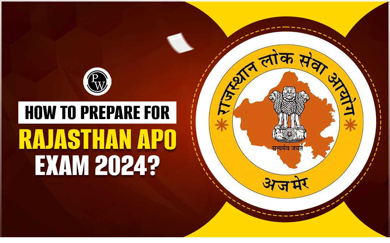 How to Prepare for Rajasthan APO Exam 2024