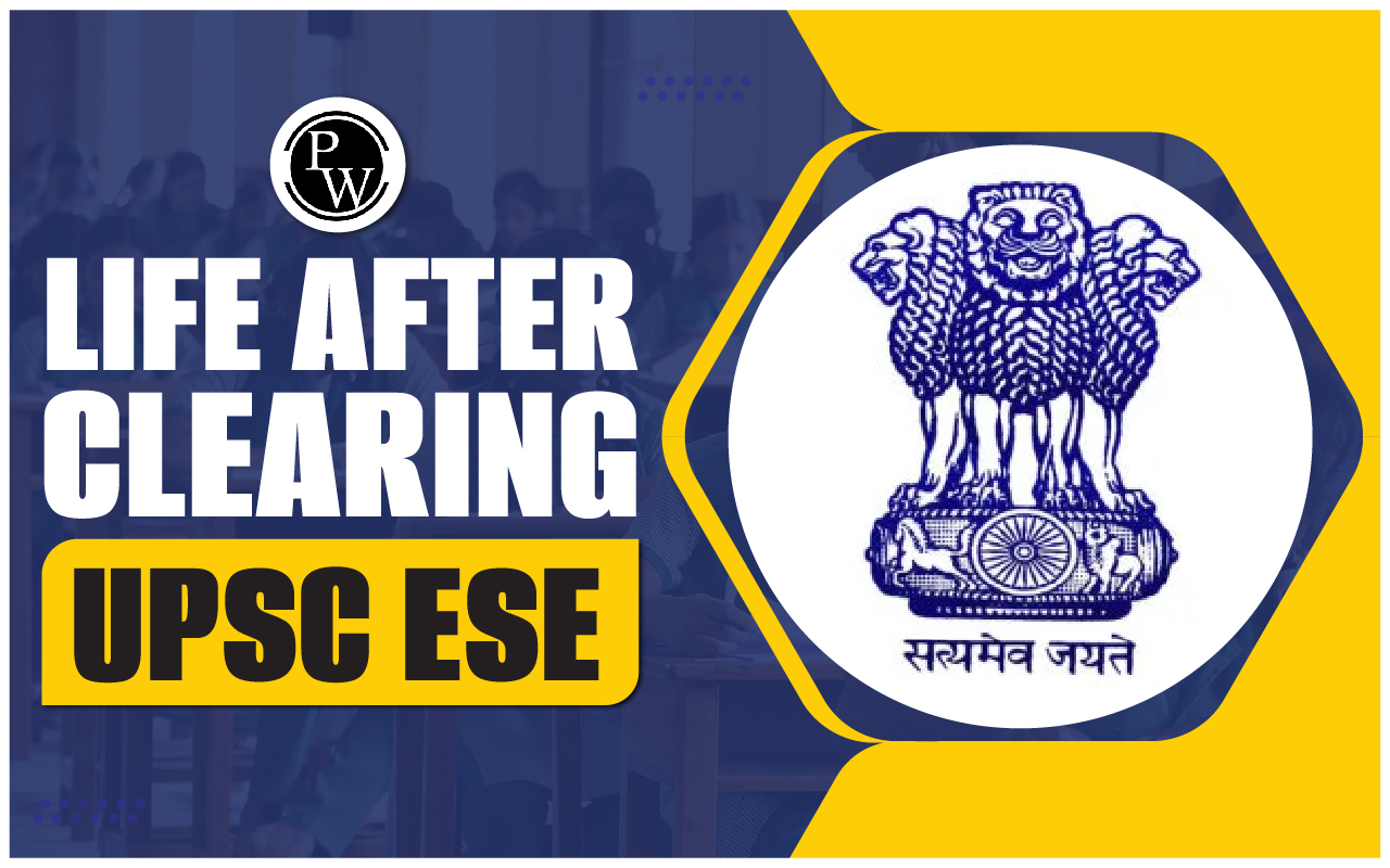 Life After Clearing UPSC ESE