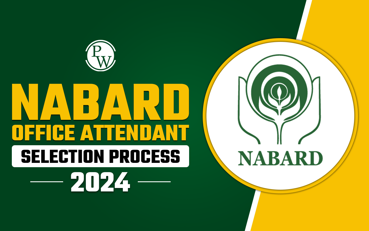 NABARD Office Attendant Selection Process 2024