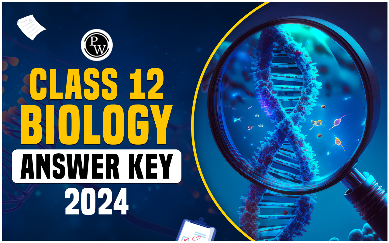 CBSE Class 12 Biology Answer Key 2024
