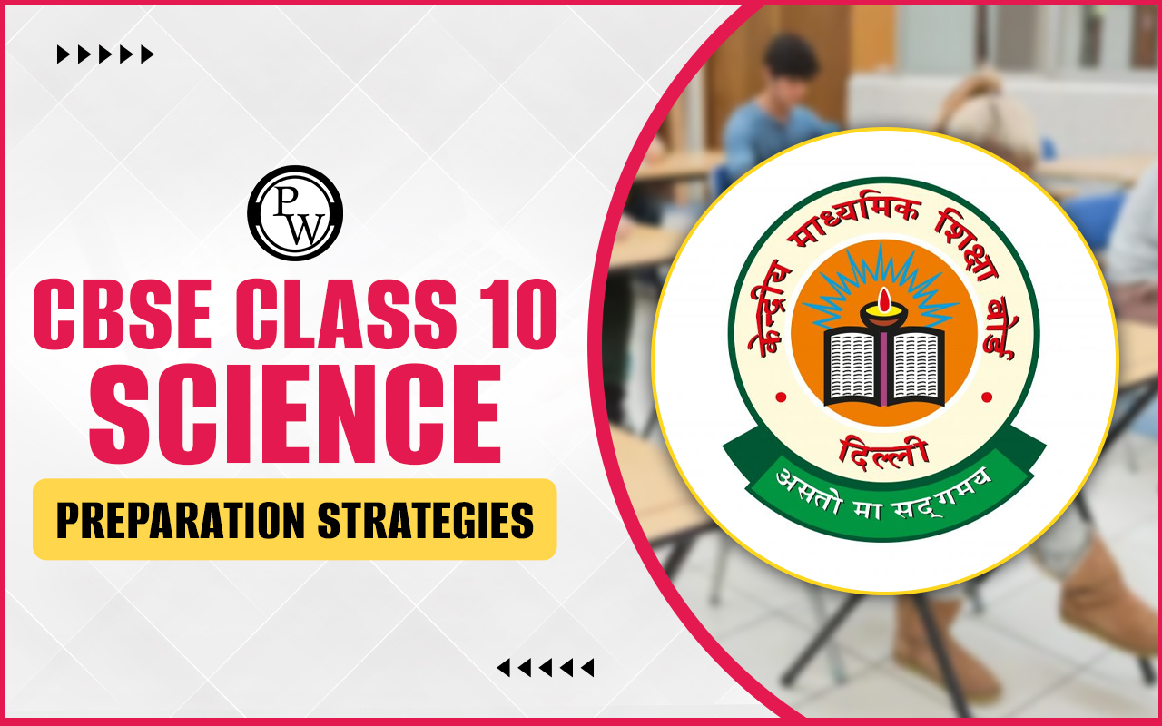 Class 10 Science Preaparation Strategies