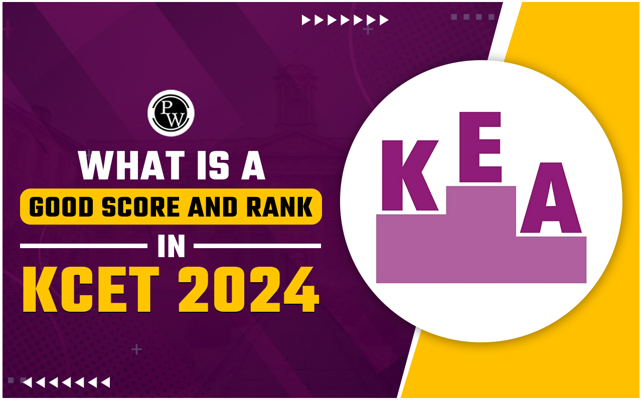 What is a Good Score and Rank In KCET 2024