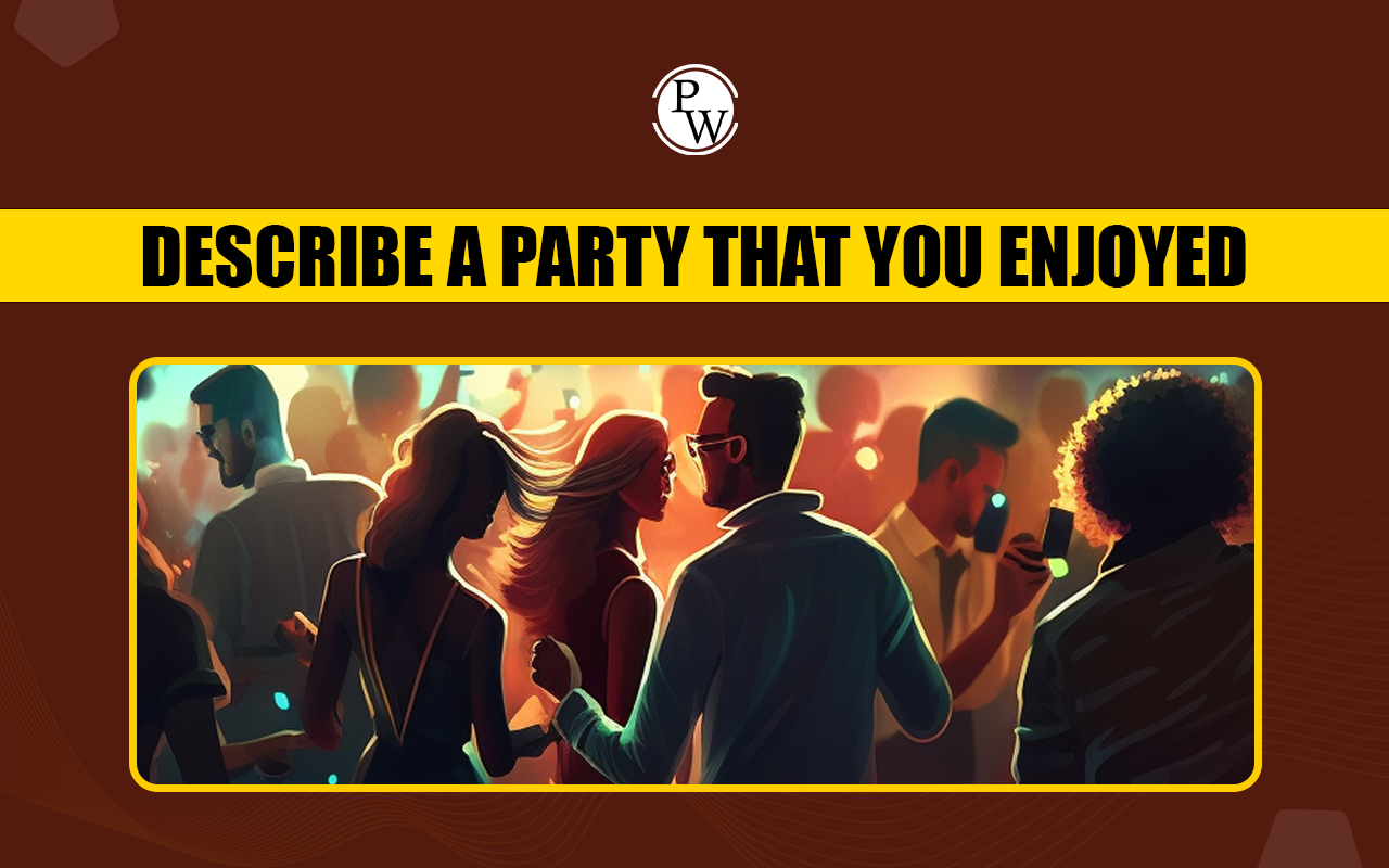 Describe a party that you enjoyed