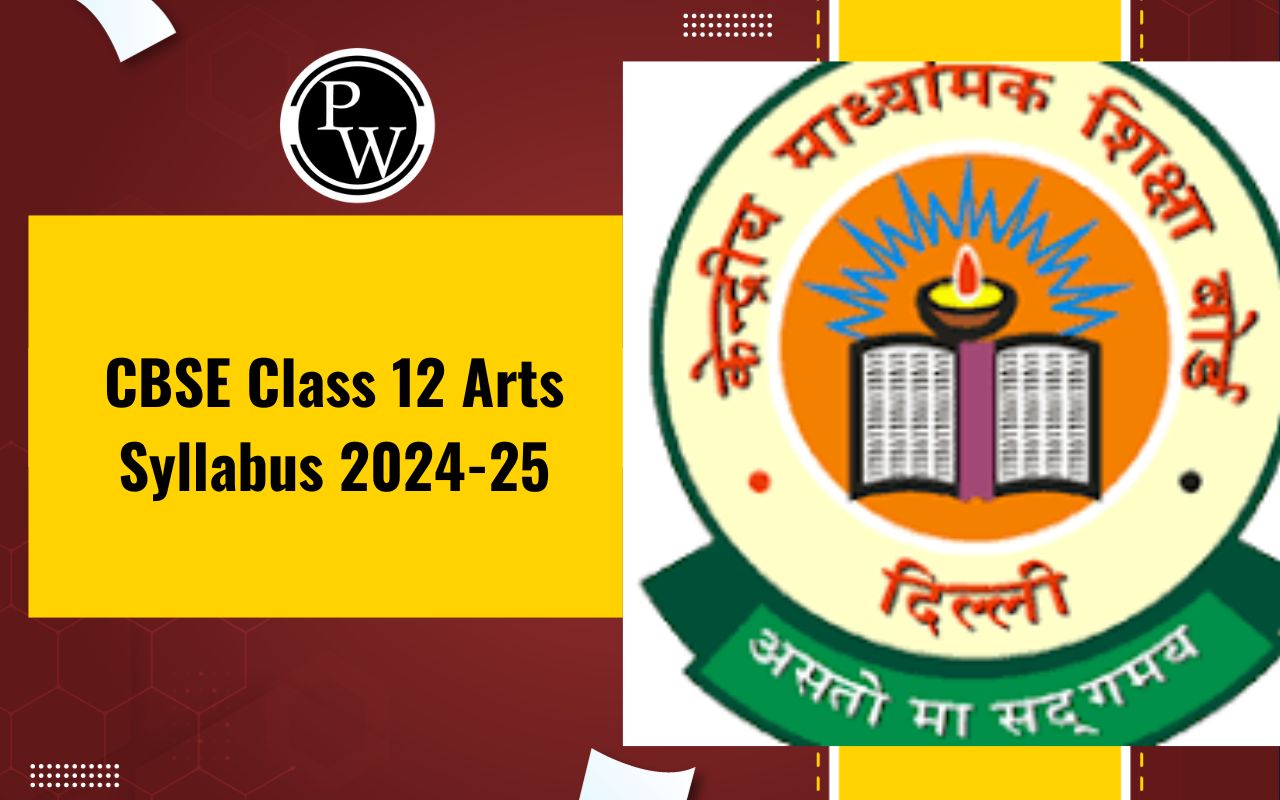 CBSE Class 12 Arts Syllabus 2024-25