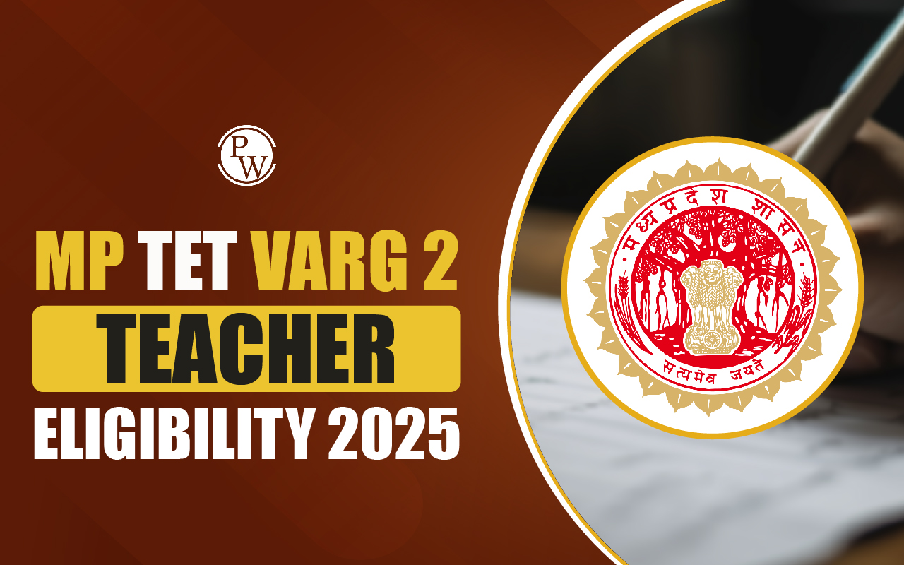 MPTET Varg 2 Teacher Eligibility 2025, Qualification, Age Limit