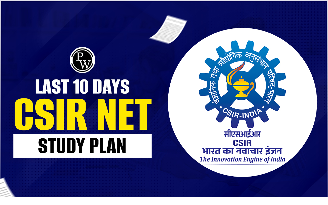 Last 10 days CSIR NET Study Plan