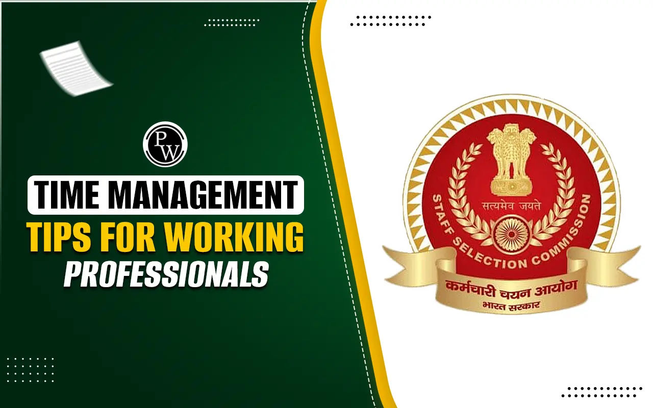 Time Management Tips to Clear SSC Exam for Working Professionals