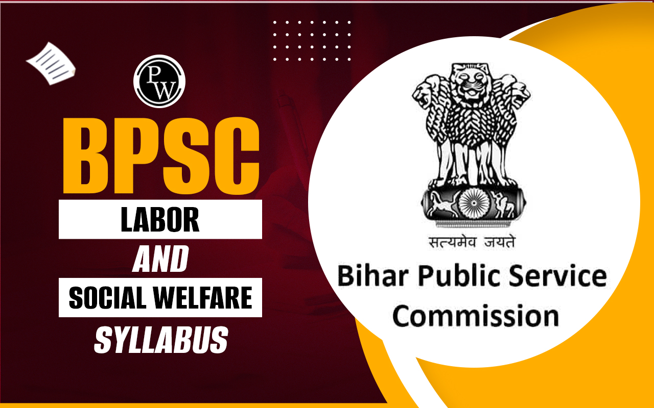 BPSC Labor and Social Welfare Syllabus 2024