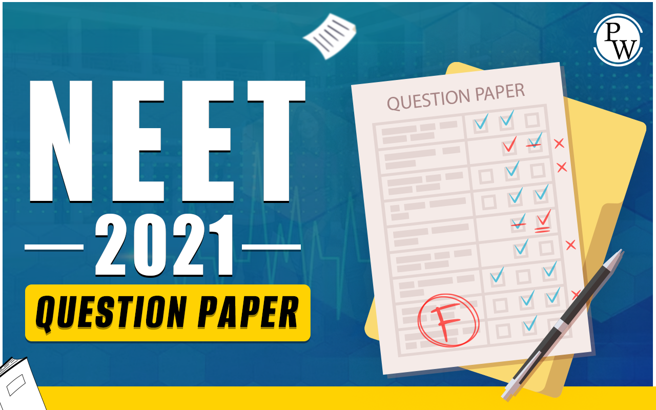 NEET 2021 Question Paper