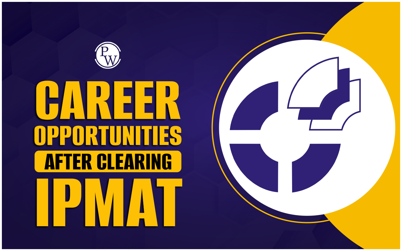 Career Opportunities After Clearing IPMAT
