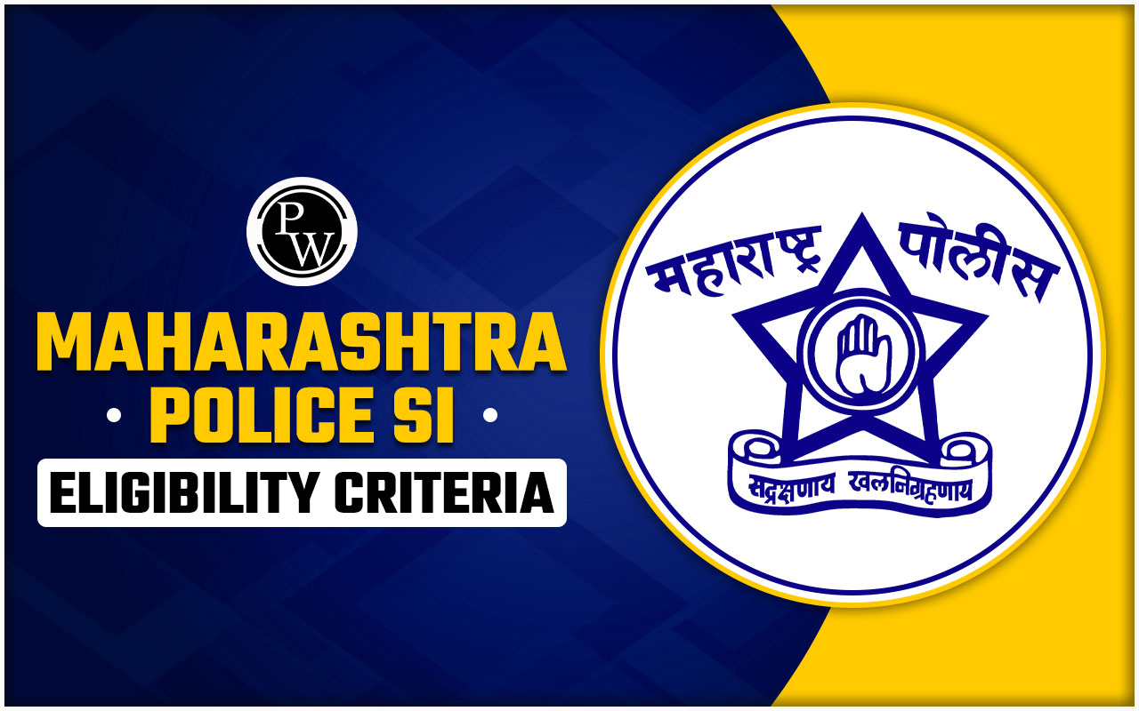Maharashtra Police SI Eligibility Criteria