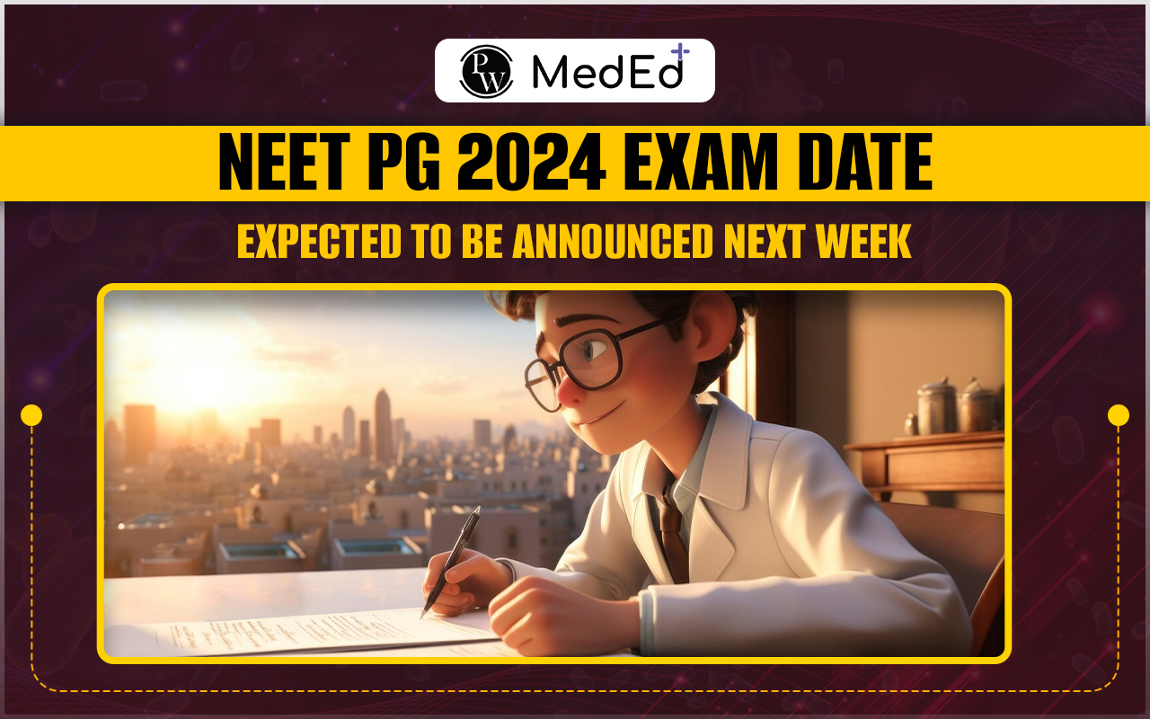 NEET PG 2024 New Exam Date 11 August 2024, Admit card Released on 8 Aug 2024
