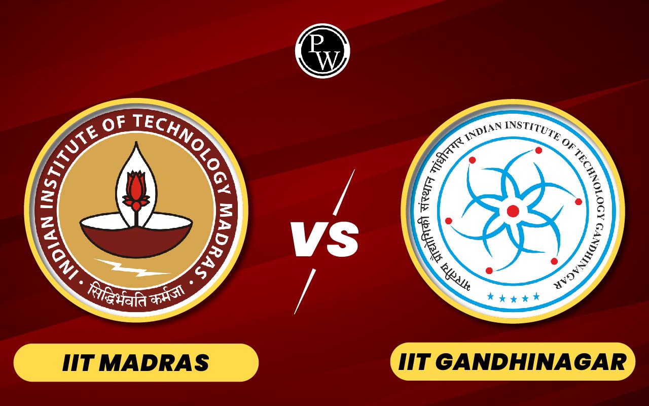 IIT Madras vs IIT Gandhinagar