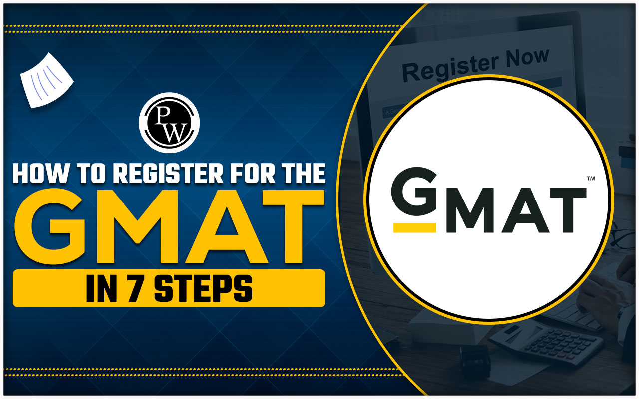 How to register for the GMAT in 7 steps?