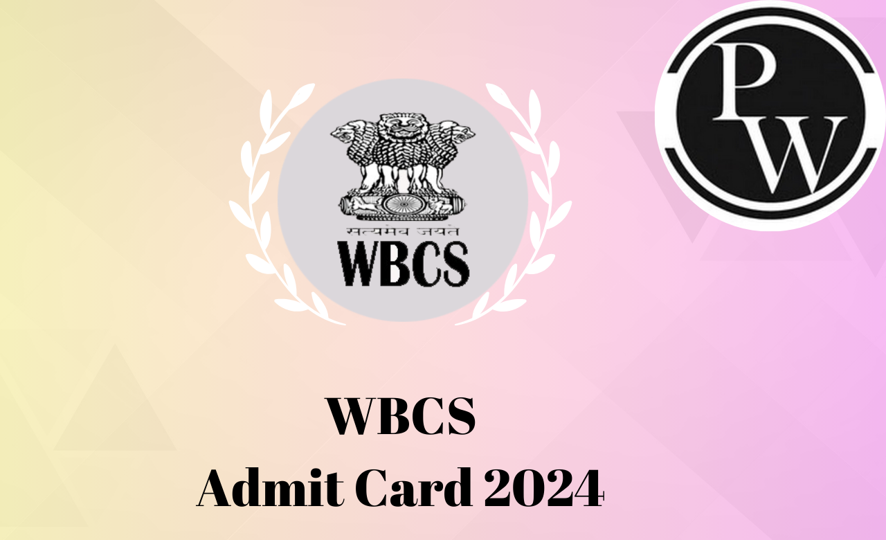 WBCS Admit Card 2024