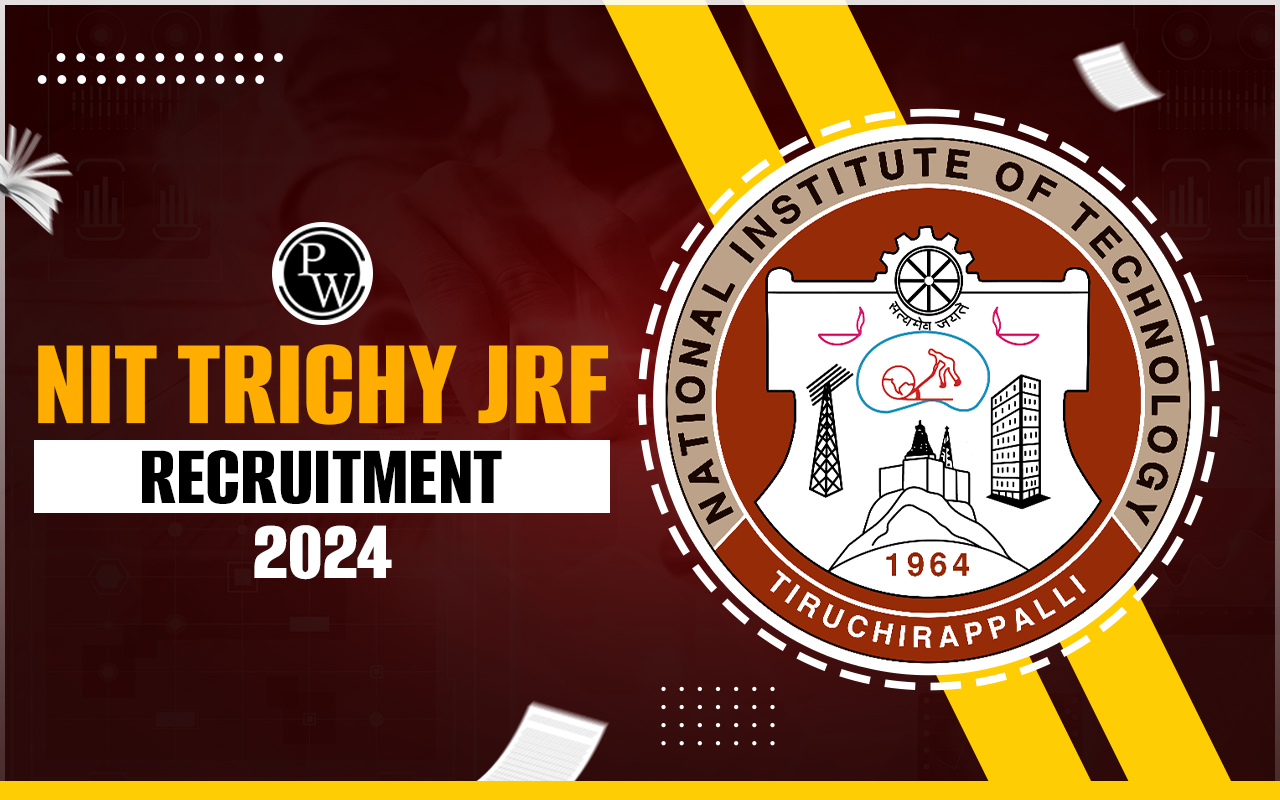 NIT Trichy JRF Recruitment 2024