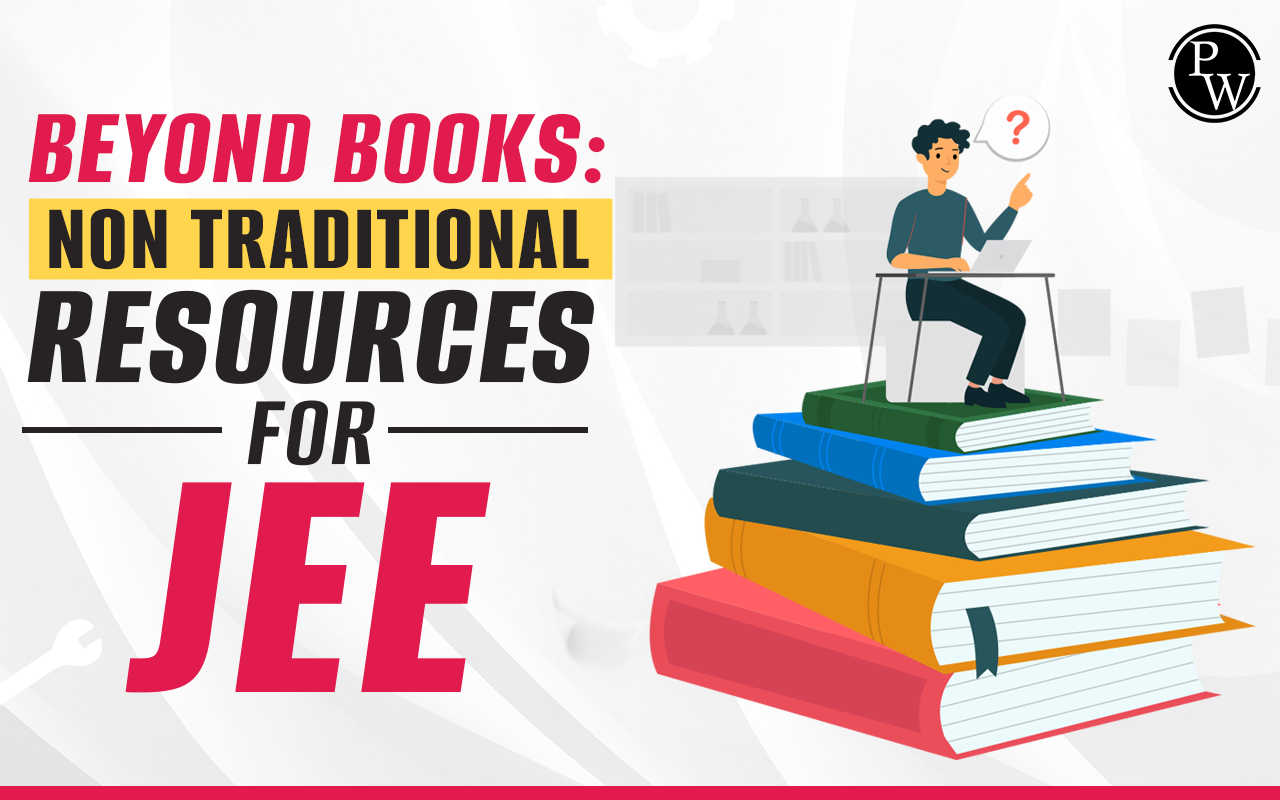 Beyond Books: Non Traditional Resources for JEE