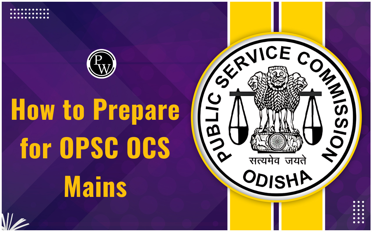 How to Prepare for OPSC OCS Mains