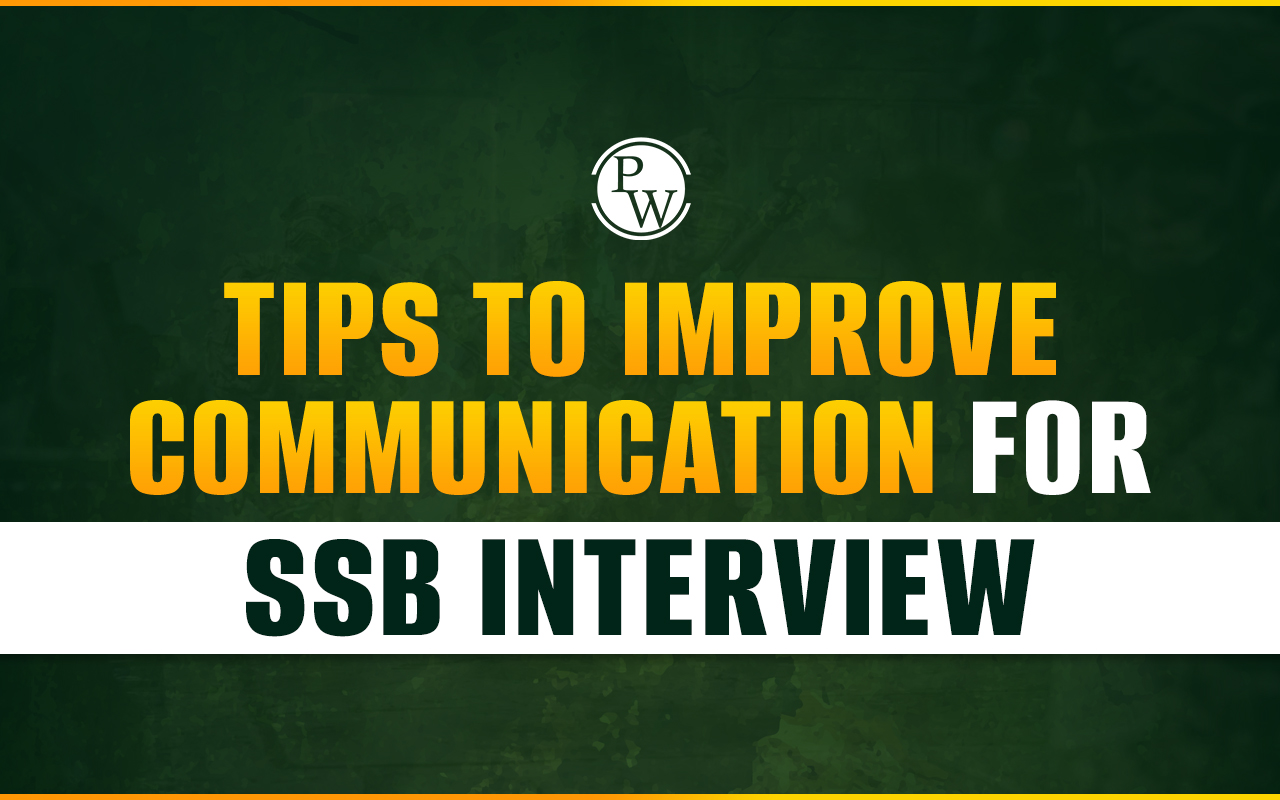 Tips to Improve Communication for SSB Interview
