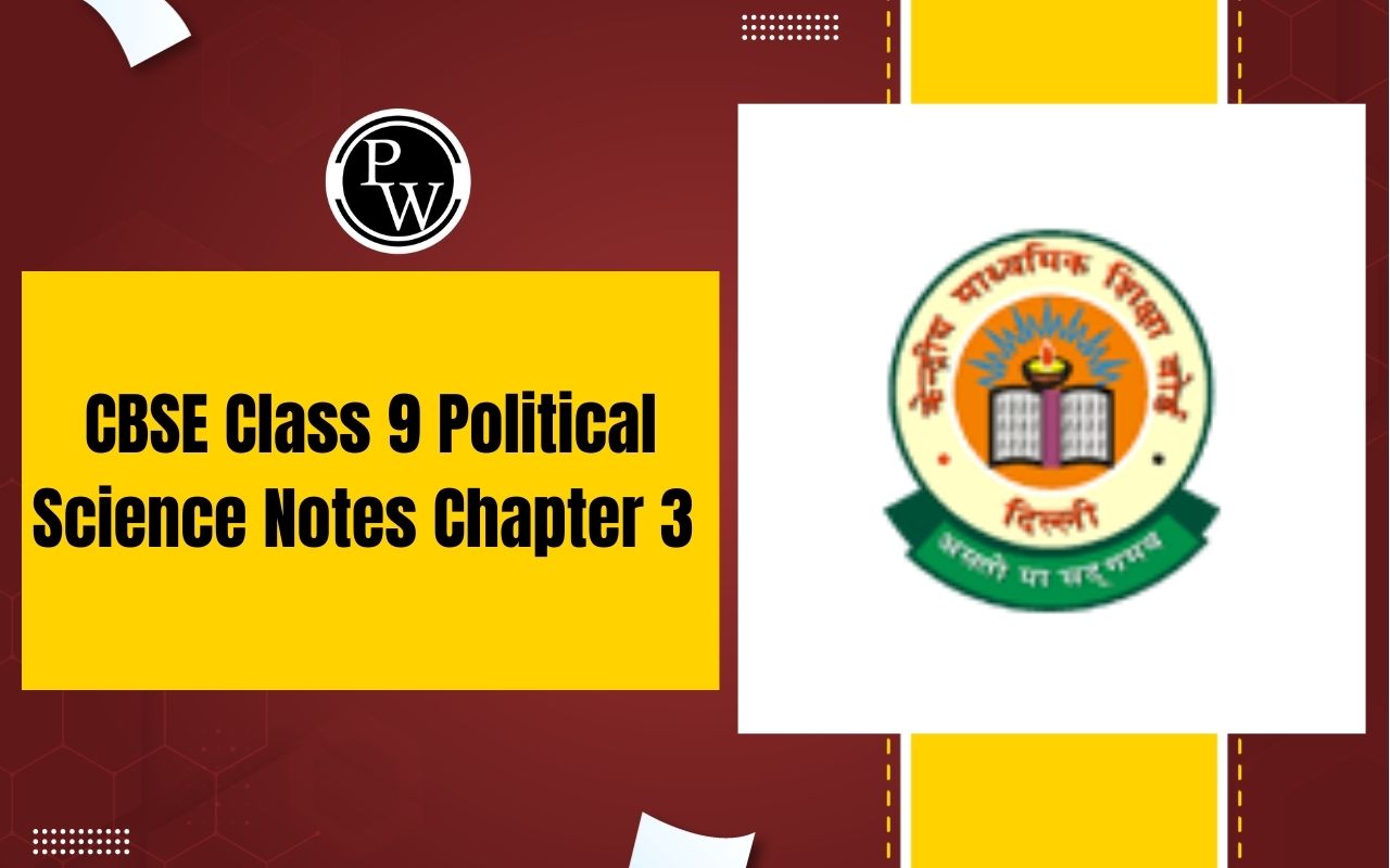 CBSE Class 9 Political Science Notes Chapter 3