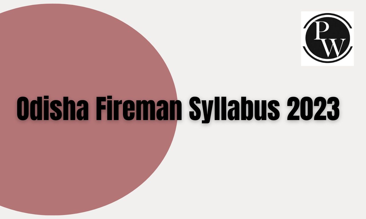 Odisha Fireman Syllabus 2023