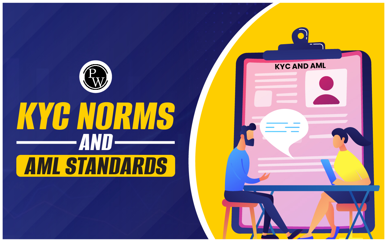KYC Norms and AML Standards