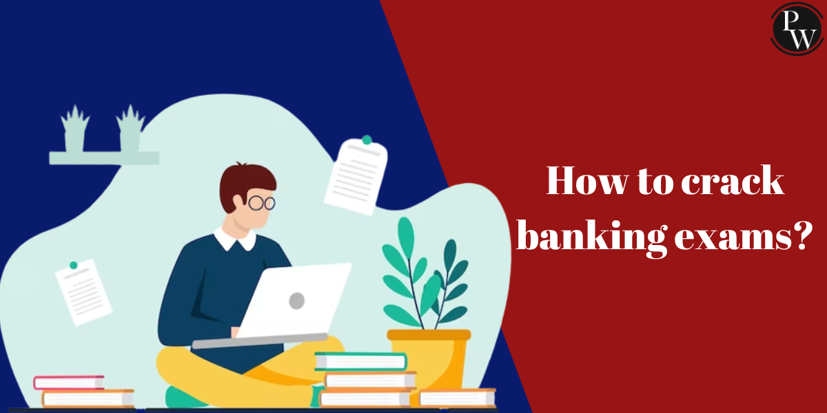 How to crack banking exams?