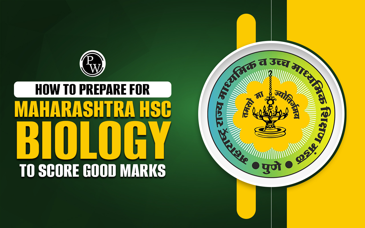 Prepare for Maharashtra HSC Biology to Score Good Marks