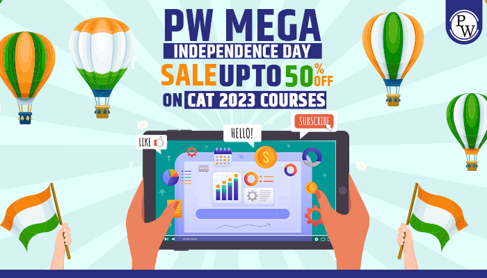 Mega Independence Day Sale - Upto 55% Off on CAT 2023 Courses