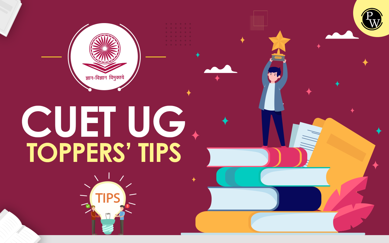CUET UG Toppers’ Tips