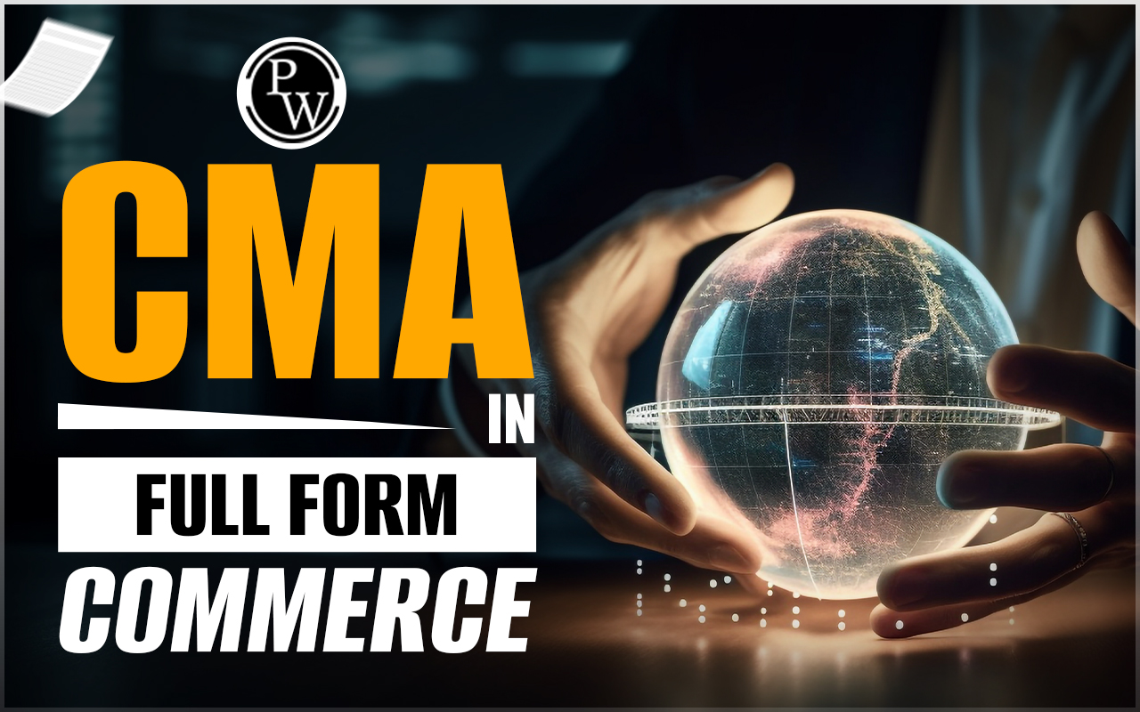 CMA Full Form in Commerce