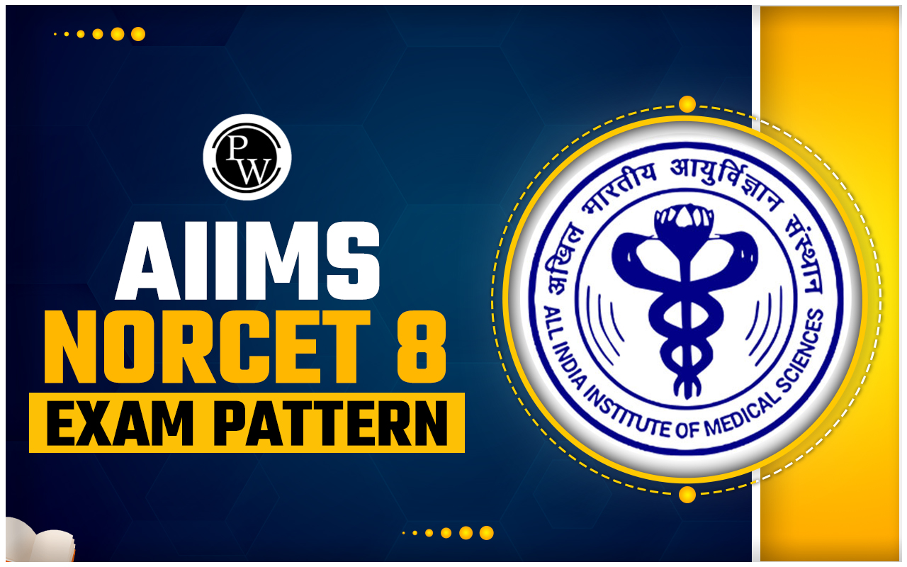 AIIMS NORCET 8 Exam Pattern
