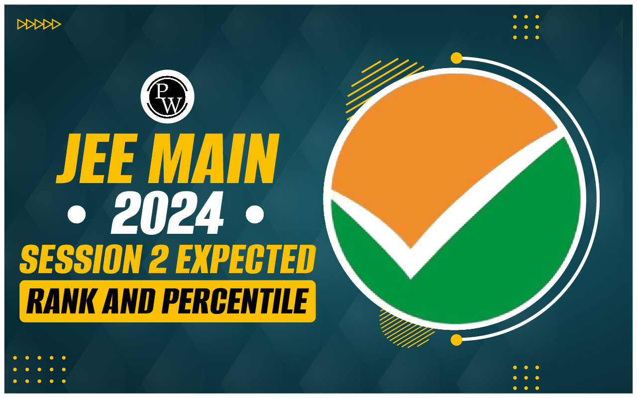 JEE Main 2024 Session 2 Expected Rank And Percentile