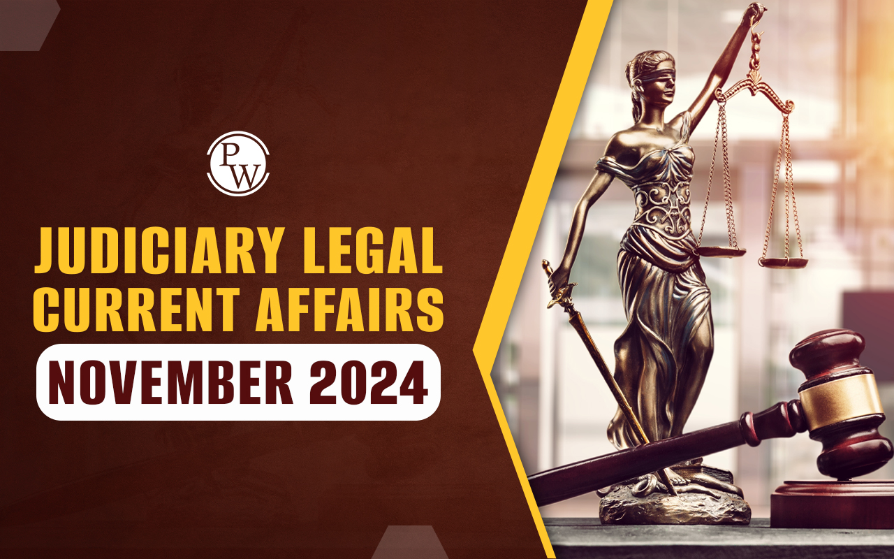 Judiciary Legal Current Affairs November 2024