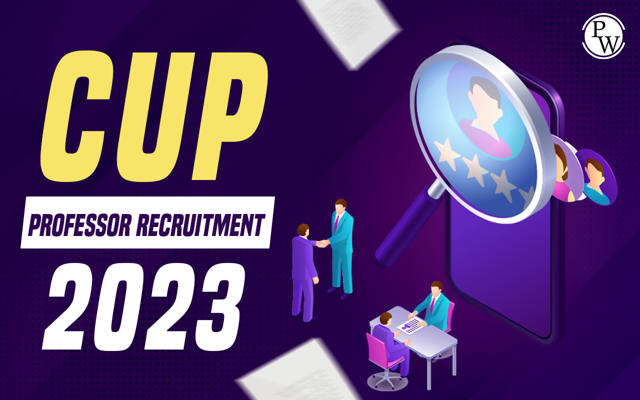 CUP Professor Recruitment 2023