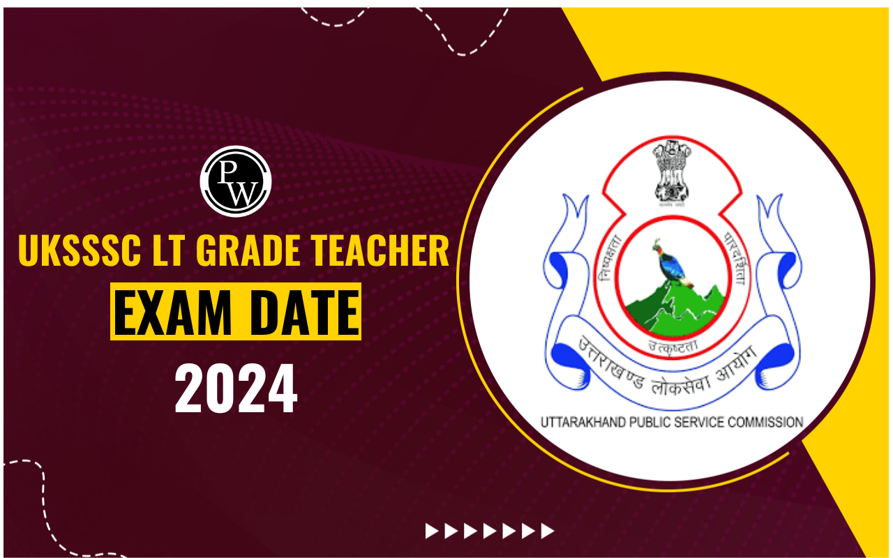 UKSSSC LT Grade Teacher Exam Date 2024