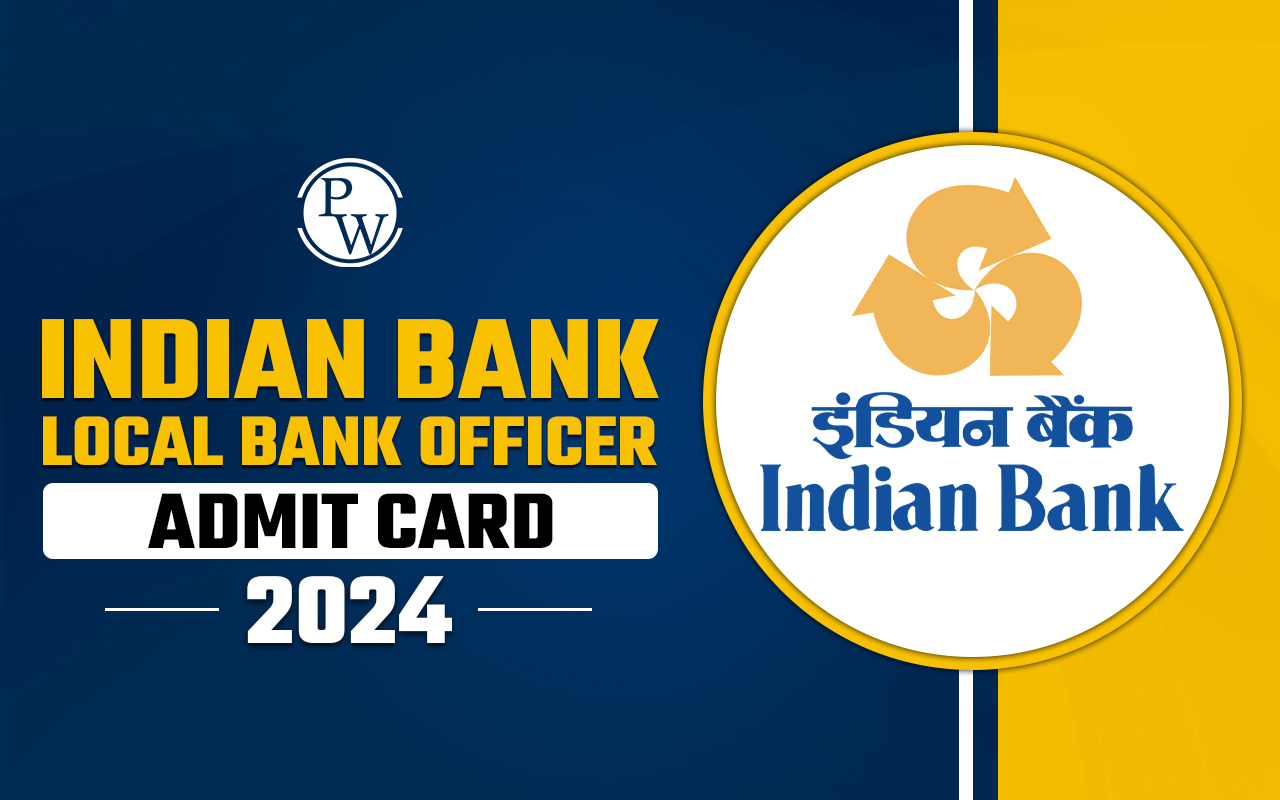 Indian Bank Local Bank Officer Admit Card 2024