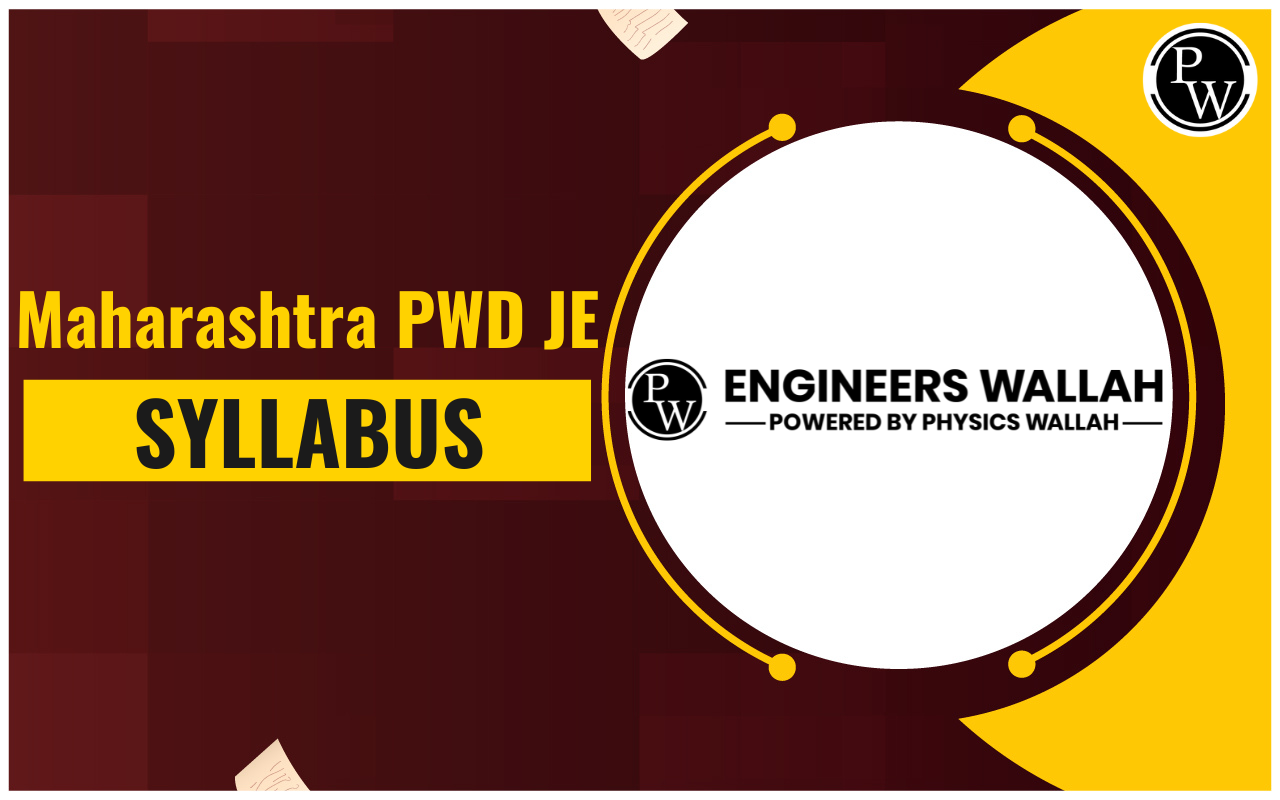 Maharashtra PWD JE Syllabus, Get Complete Syllabus & Exam Pattern