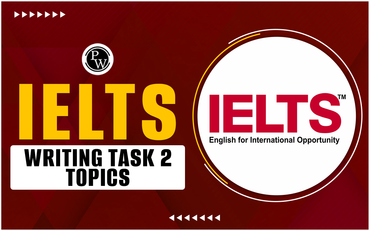 IELTS Writing task 2 topics