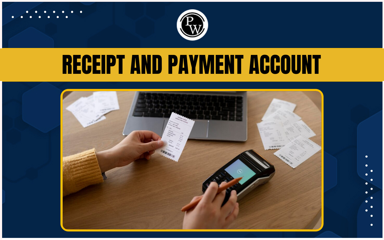 Receipt and Payment Account