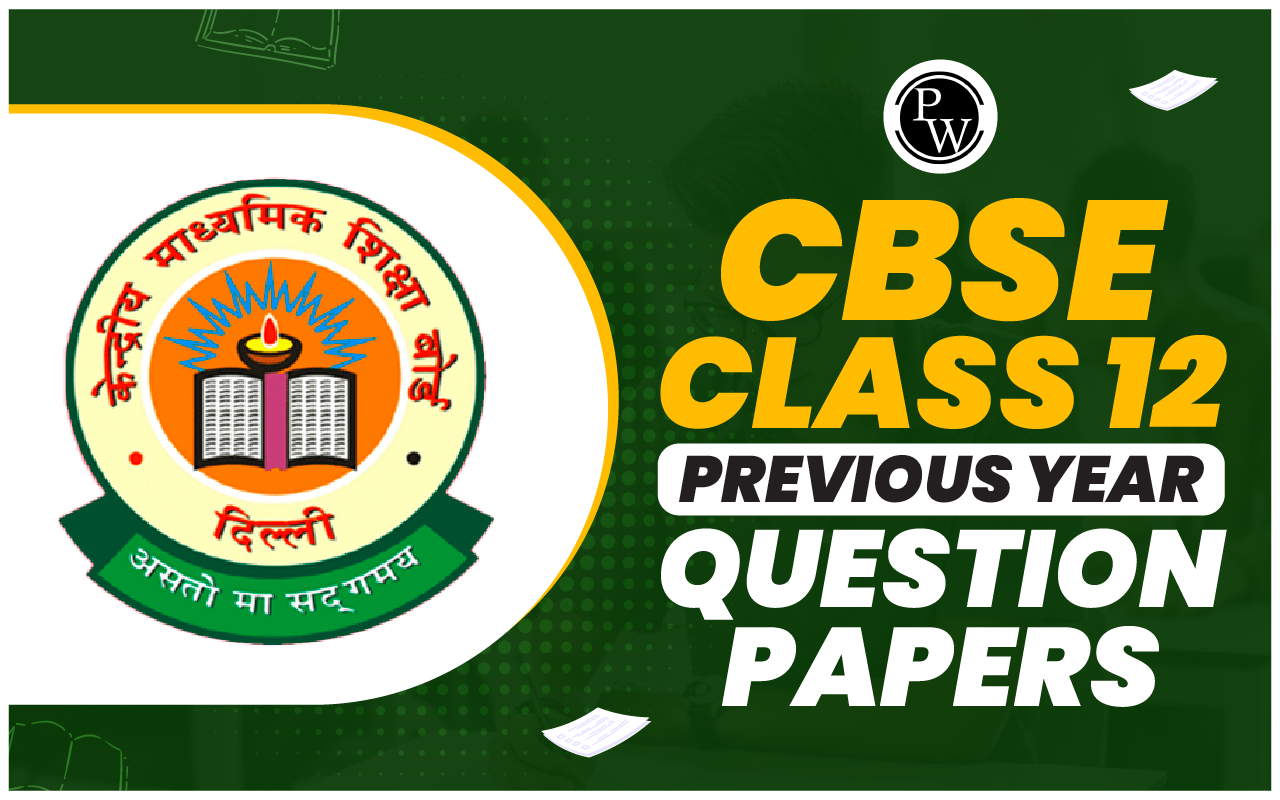 CBSE Class 12 Previous Year Question Papers
