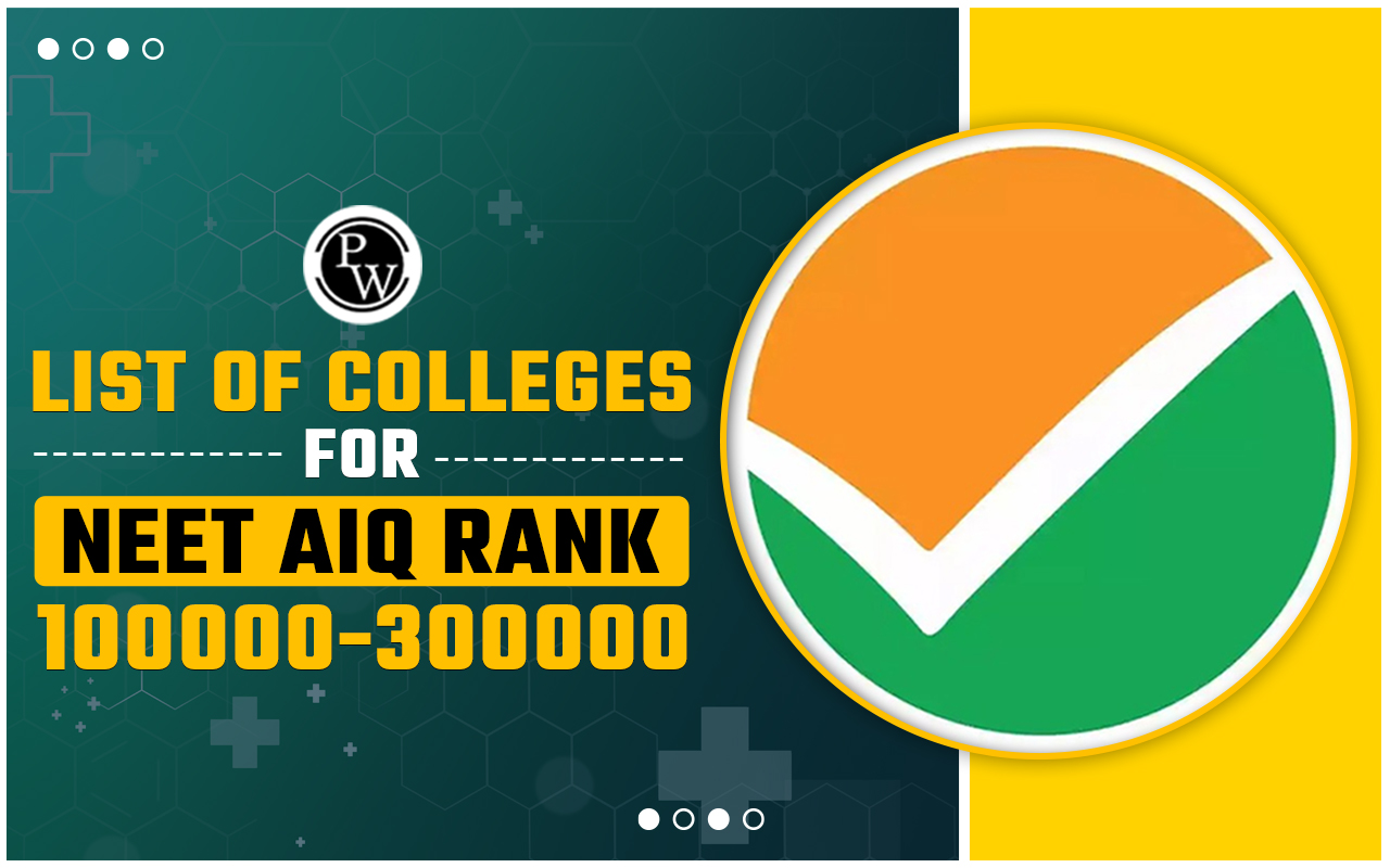 List of Colleges for NEET AIQ Rank 100000-300000
