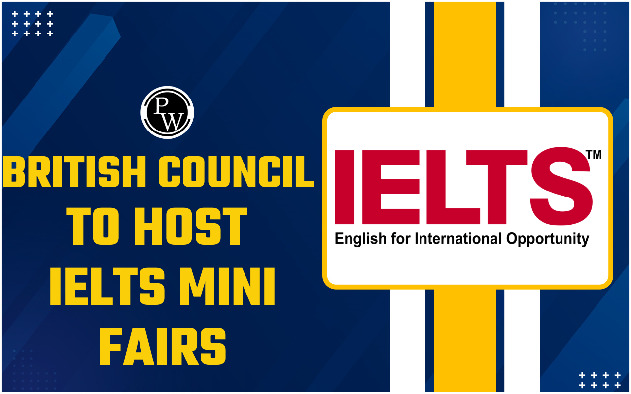 British Council to Host IELTS Mini Fairs