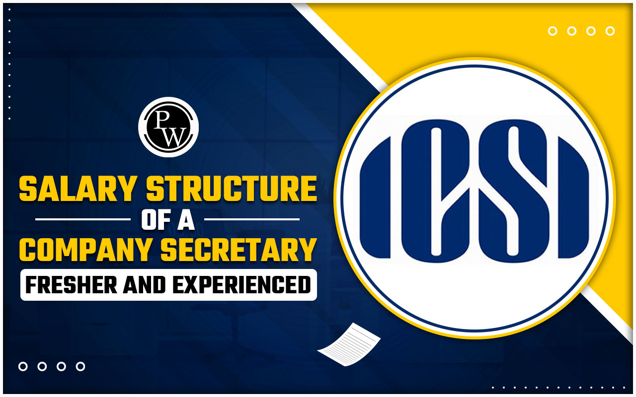 Salary Structure of Company Secretary for Freshers and Experienced