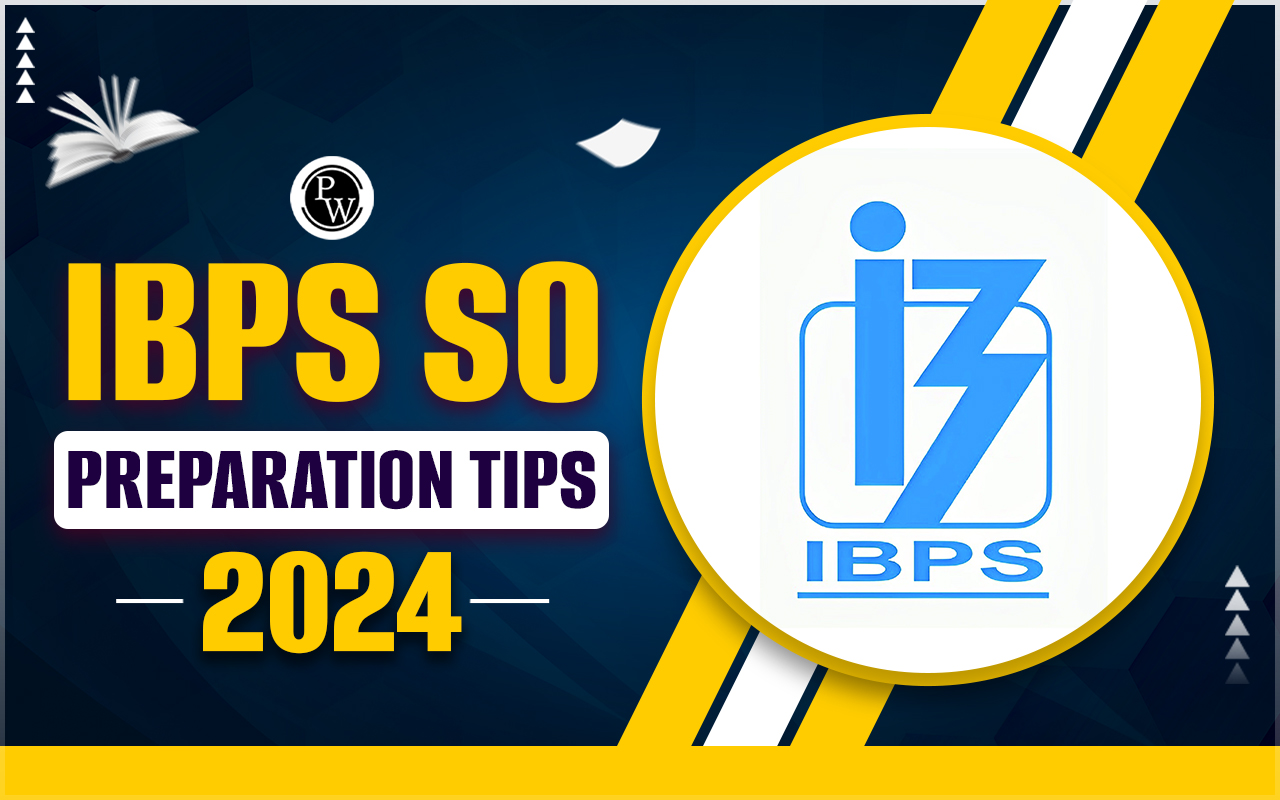 IBPS SO Preparation Tips